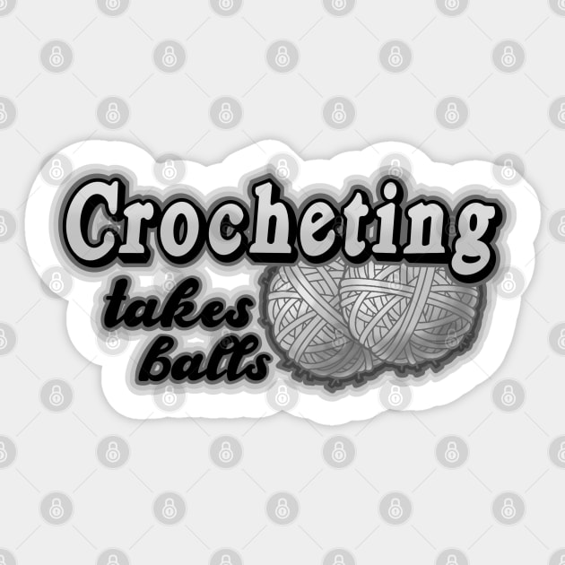 Crocheting takes balls Sticker by weilertsen